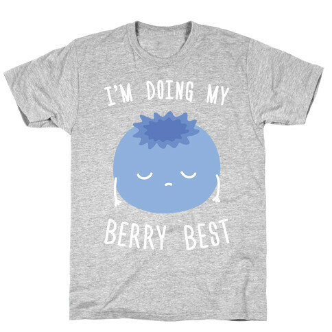 I'm Doing My Berry Best T-Shirt