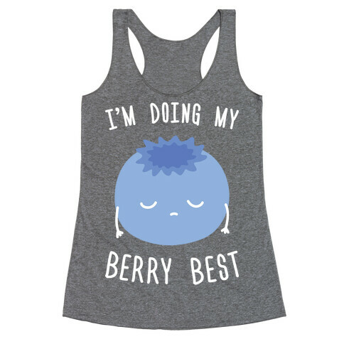 I'm Doing My Berry Best Racerback Tank Top