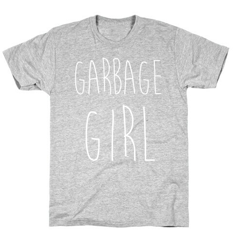 Garbage Girl T-Shirt