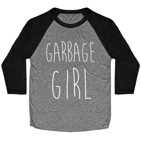 Garbage Girl Baseball Tee