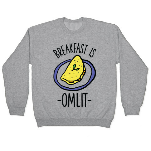 Breakfast is Omlit Pullover