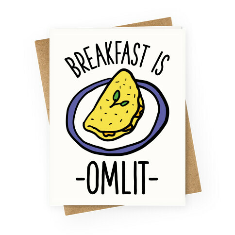 Breakfast is Omlit Greeting Card