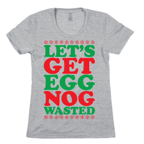 Eggnog Wasted Womens T-Shirt