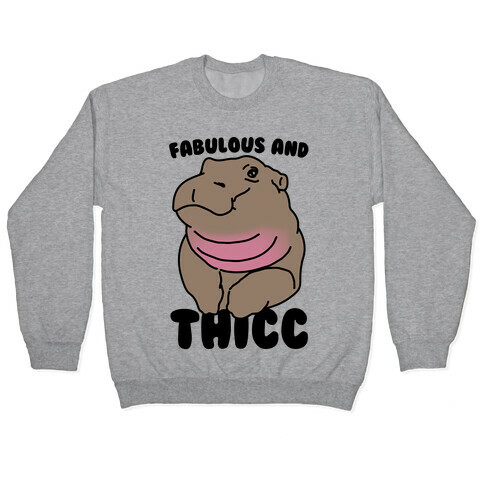 Fabulous and Thicc Pullover