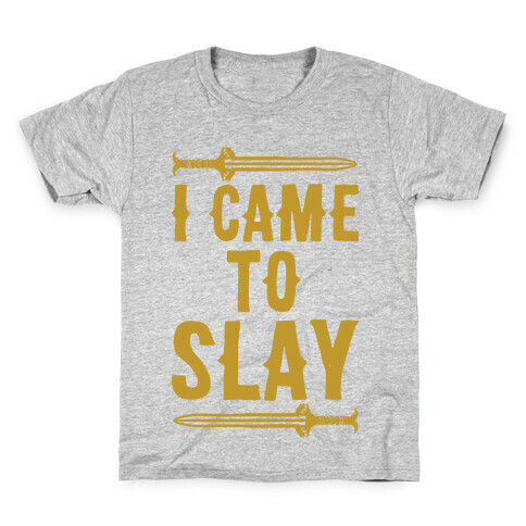 I Came To Slay Parody Kids T-Shirt