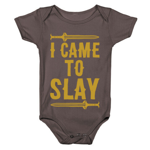 I Came To Slay Parody White Print Baby One-Piece