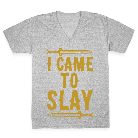 I Came To Slay Parody White Print V-Neck Tee Shirt