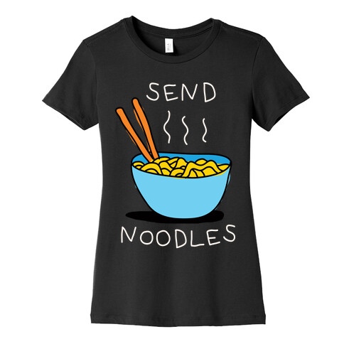 Send Noodles Womens T-Shirt