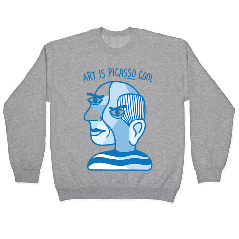 Art Is PicasSO Cool Pullover