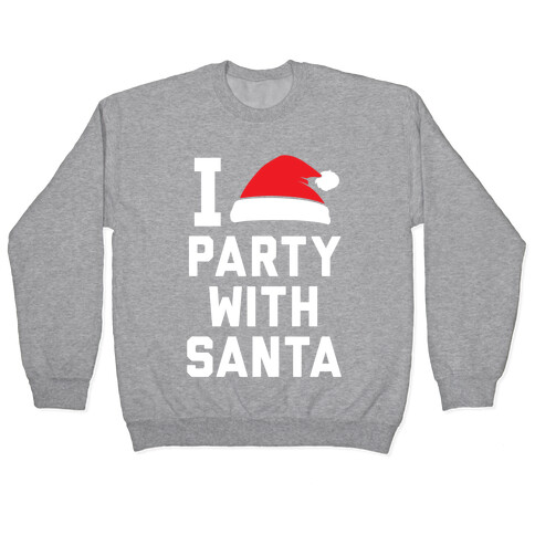 I Party With Santa Pullover