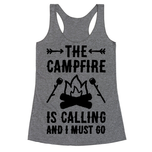 The Campfire Is Calling And I Must Go Racerback Tank Top