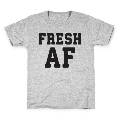 Fresh AF Kids T-Shirt