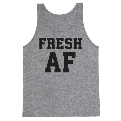 Fresh AF Tank Top