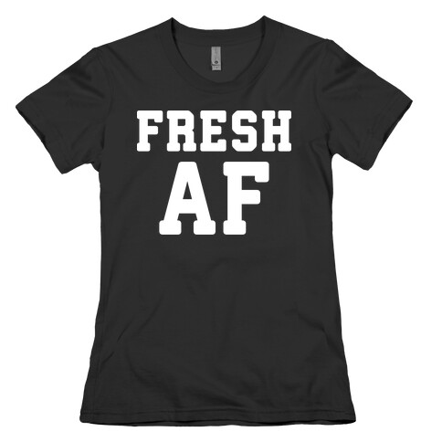 Fresh AF Womens T-Shirt