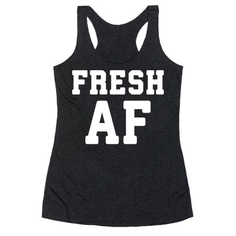 Fresh AF Racerback Tank Top