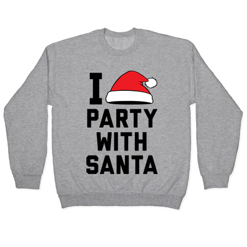 I Party With Santa Pullover