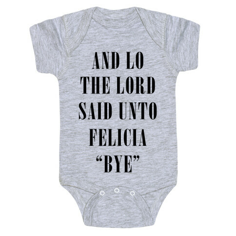 And Lo The Lord Said Unto Felicia Baby One-Piece