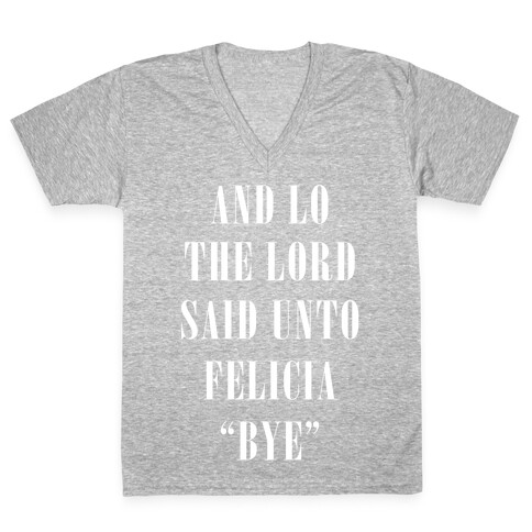 And Lo The Lord Said Unto Felicia V-Neck Tee Shirt