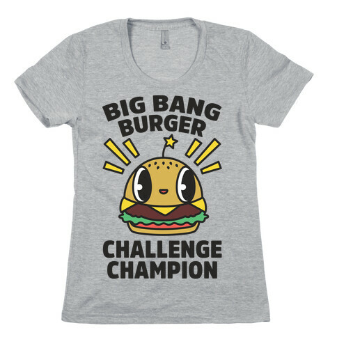 Big Bang Burger Challenge Champion Womens T-Shirt
