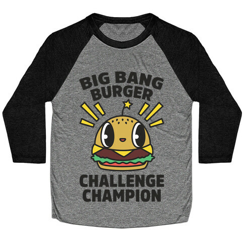 Big Bang Burger Challenge Champion Baseball Tee