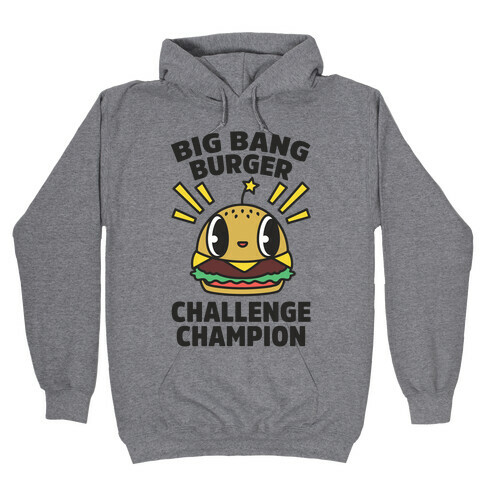 Big Bang Burger Challenge Champion Hooded Sweatshirt