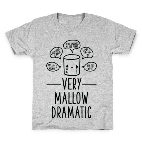 Very Mallow Dramatic Kids T-Shirt