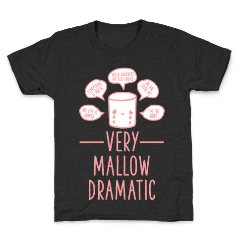 Very Mallow Dramatic Kids T-Shirt