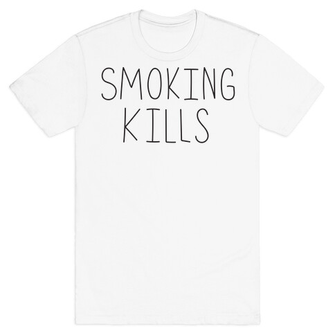 Smoking Kills  T-Shirt