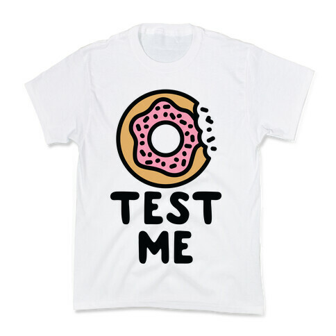 Donut Test Me Kids T-Shirt