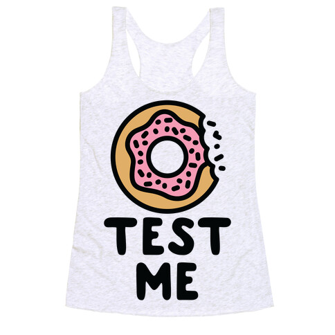 Donut Test Me Racerback Tank Top