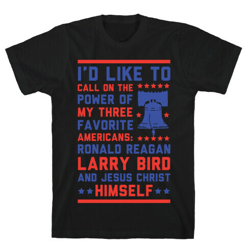 My Three Favorite Americans T-Shirt
