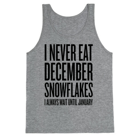 I Never Eat December Snowflakes Tank Top