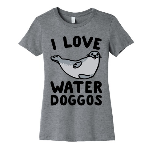 I Love Water Doggos  Womens T-Shirt