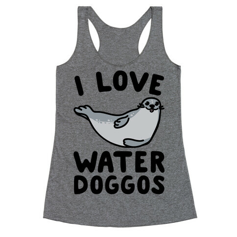 I Love Water Doggos  Racerback Tank Top