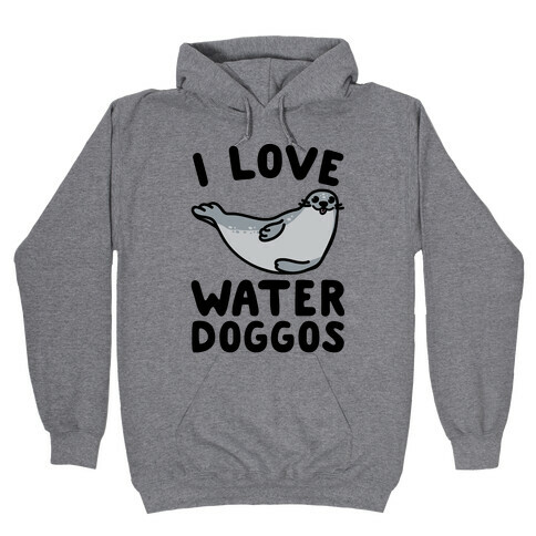I Love Water Doggos  Hooded Sweatshirt