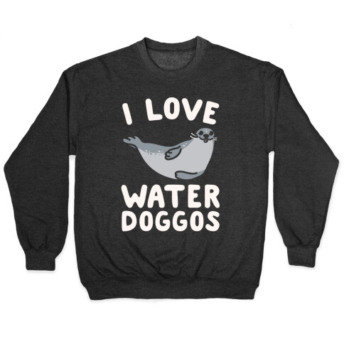 I Love Water Doggos White Print Pullover