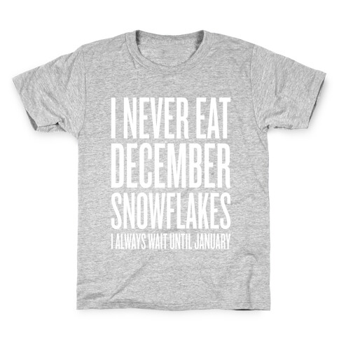 I Never Eat December Snowflakes Kids T-Shirt