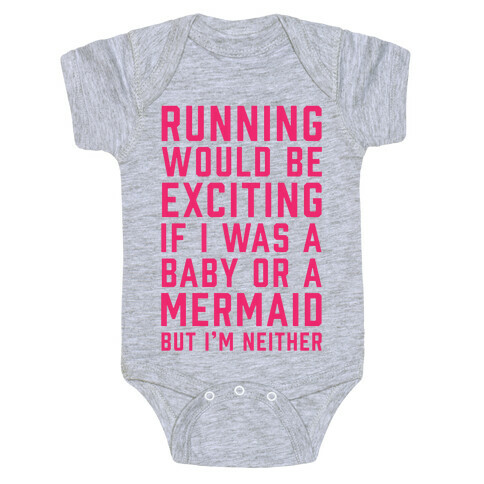 Running Would Be Exciting Baby One-Piece