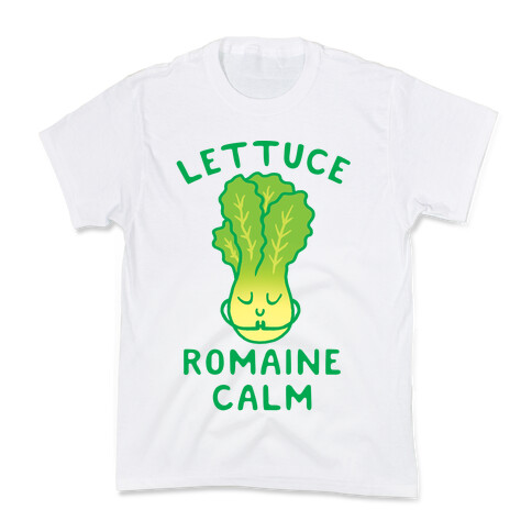 Lettuce Romaine Calm Kids T-Shirt