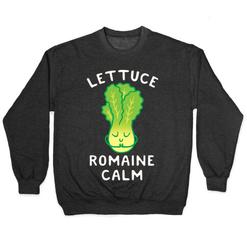 Lettuce Romaine Calm Pullover