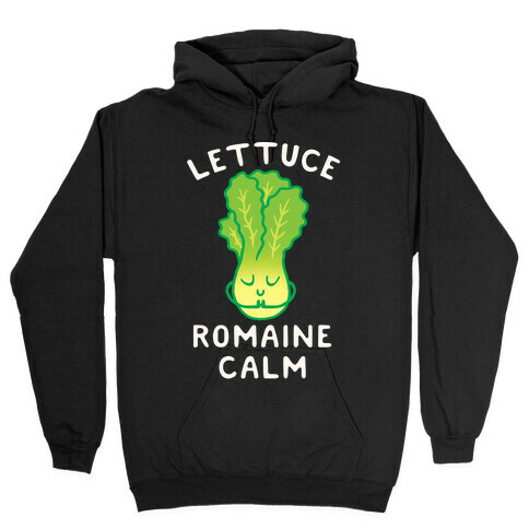 Lettuce Romaine Calm Hooded Sweatshirt
