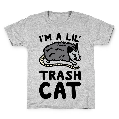 I'm A Lil' Trash Cat Kids T-Shirt