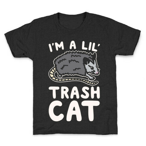 I'm A Lil' Trash Cat White Print Kids T-Shirt