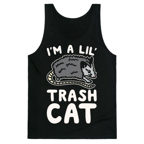 I'm A Lil' Trash Cat White Print Tank Top