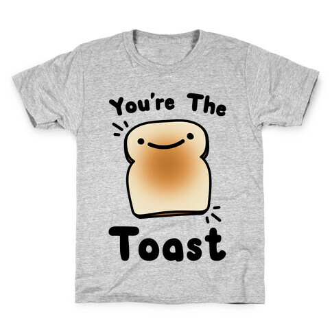 You're The Toast (To My Avocado) Kids T-Shirt