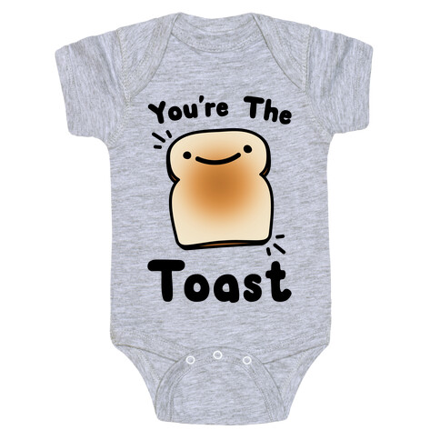 You're The Toast (To My Avocado) Baby One-Piece