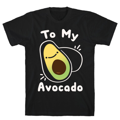 (You're The Toast) To My Avocado White Print T-Shirt