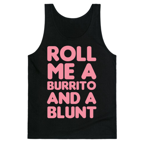 Roll Me A Burrito And A Blunt Tank Top