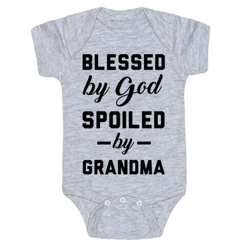 Blessed By God Spoiled By Grandma Baby One-Piece