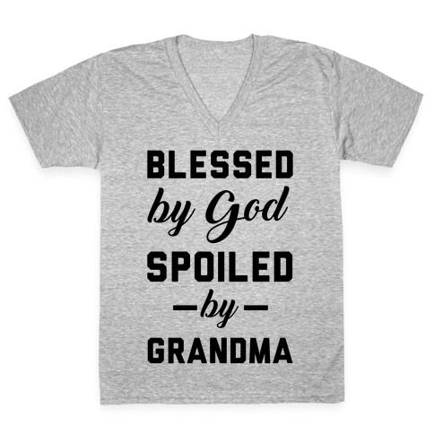 Blessed By God Spoiled By Grandma V-Neck Tee Shirt